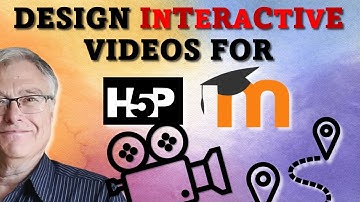 Designing and Scripting Interactive Videos for H5P (and Moodle)