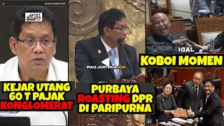 Gas Pak‼️Purbaya Roasting DPR di Paripurna | Kejar Utang Pajak KONGLOMERAT total 60T