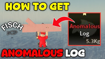 How To Get Anomalous Log Fast & Easily In Fisch | Roblox