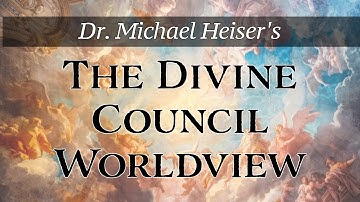 What Is The Divine Council? - Dr. Michael Heiser