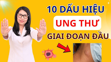 Bệnh Ung Thư - 10 Dấu Hiệu Cảnh Báo Sớm Nhất Mà Cô Chú Nên “Mang Theo Bên Mình" I Dr Hương