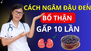 Bí Quyết Ngâm Đậu đen chuẩn - Giữ dinh dưỡng bổ thận gấp 10 lần | Bác sĩ Hương