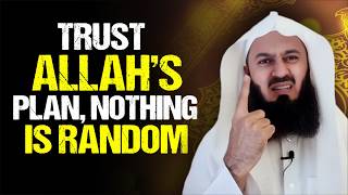 Why Everything Happens for a Reason — Allah’s Plan is Always Perfect | Mufti Menk