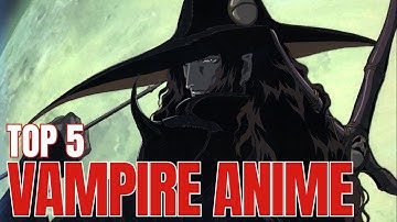 Top 5 Vampire Anime So Good They’ll Keep You Up Till Sunrise!