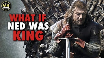 What If Ned Stark Took the Iron Throne Instead of Robert?