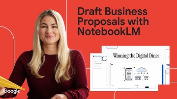 How to Draft Business Proposals with NotebookLM | Make AI Work for You | Google