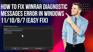 How to Fix WinRAR Diagnostic Messages Error in Windows 11/10/8/7 (Easy Fix)