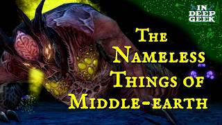 The Nameless Things of Middle-earth