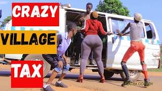 Crazy Village Tax - Pure African Dance Comedy Video