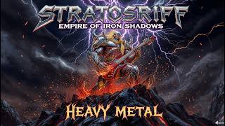 ⚔️ EMPIRE OF IRON SHADOWS: Full Heavy Metal Album 2025 | StratosRiff | 15 EPIC TRACKS! 🤘