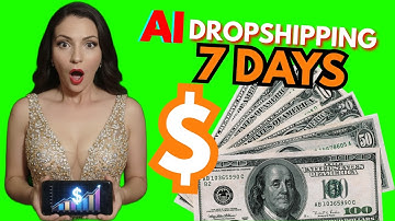 I TRIED AI DROPSHIPPING FOR 7 DAYS (MADE $283.62) - COPY MY EXACT PROCESS