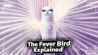 Fever Dream Bird. Have You Seen It Too?