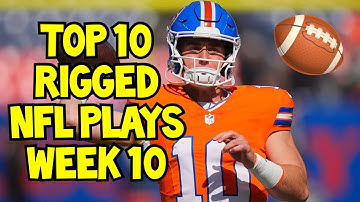 Top 10 Rigged NFL Plays | Week 10
