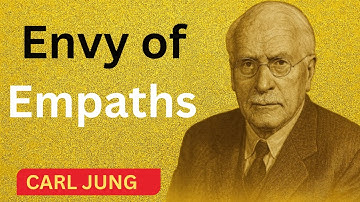 Why Empaths Trigger Envy in People Who Pretend to Love Them | Carl Jung