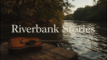 Thumbnail of 🏞️ Riverbank Stories – Cozy Indie Folk Guitar for Calm Evenings
