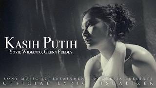 Download lagu Yovie Widianto, Glenn Fredly - Kasih Putih ( Lyric Visualizer)