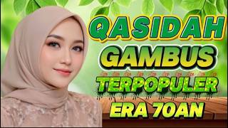QASIDAH GAMBUS TERPOPULER ERA 70an‼️ GAMBUS PALING MERDU & SYAHDU 