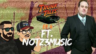 The Trunk Tales Ep 4 | Ft NotZ3Music