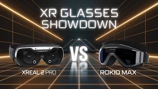 X Real Air 2 Pro vs. Rokid Max: A Comprehensive Comparison