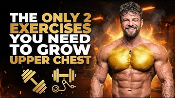 Best 2 Exercises for Upper Chest Growth