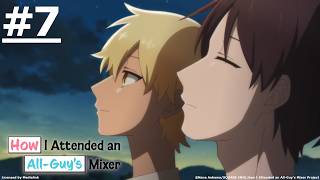 《How I Attended an All-Guy's Mixer》#7 (ENG sub | JP dub)【Ani-One Asia】