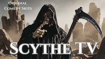 Scythe TV | Grim Reaper Comedy | Lesvodian Original