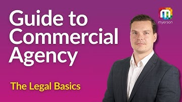 Full Guide to Commercial Agency | Understand the Legal Basics