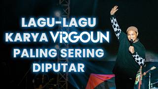 Lagu-lagu karya Virgoun paling sering diputar