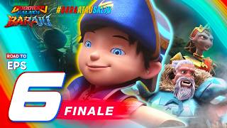 Boboiboy Galaxy Baraju - Episode 06 FINALE | Unite for BARAJU ❄️ 🔥
