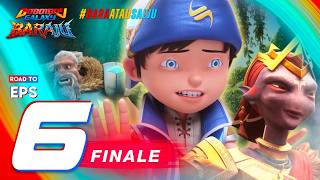 Boboiboy Galaxy Baraju - Episode 06 FINALE | Unite for BARAJU ❄️ 🔥