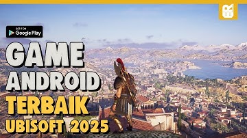 10 Game Android Ubisoft Terbaik 2025 | Offline & Online