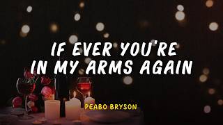 If Ever You're In My Arms Again - Peabo Bryson | Lyric Video | Lirik Indonesia