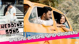 Bheshe Bheshe Qpid Original | Bengali wedding Song 2024