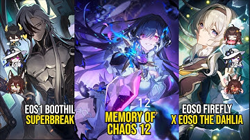 E0S1 Boothil SuperBreak & E0S0 Firefly X E0S0 The Dahlia | Memory Of Chaos 12 | Honkai Star Rail 3.8