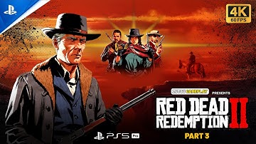 RED DEAD REDEMPTION Gameplay Walkthrough Part 3 - [4K 60FPS PS5 PRO]