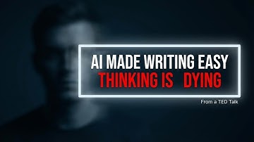 Everyone Can Write with AI Now. So Why Is Thinking Disappearing? | TED Talk Expanded