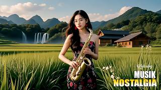 LAGU NOSTALGIA LAMA - INSTRUMENTAL SAXOPHONE TEMBANG KENANGAN HITS SEPANJANG MASA