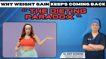 Why Weight Gain Happens Even After Dieting | Why Obesity is a Chronic Disease?