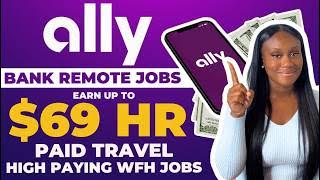 Make $2,760/WK | ALLY BANK WORK FROM HOME | BANKING WORK FROM HOME JOBS