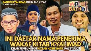 KYAI IMAD KIRIM KITAB KE GUS BAHA GUS IQDAM UST ADI HIDAYAT UST HANAN ATTAKI || NASAB HABIB BATCH 1