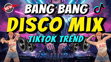 BANG BANG (DISCO REMIX) - TikTok Viral 2025 - Dj Johnrey (4K)