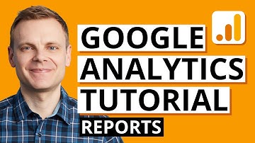 Google Analytics 4 Reports Explained: GA4 Tutorial Lesson 3