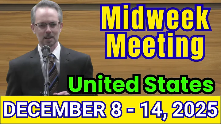 Midweek Meeting 2025 | December 8 - 14, 2025 | United States | Midweek Meeting