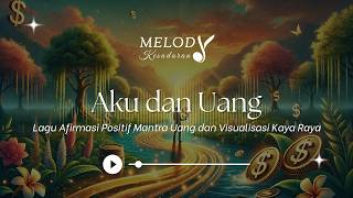 🎵 Aku dan Uang – Lagu Afirmasi Positif Mantra Uang dan Visualisasi Kaya Raya