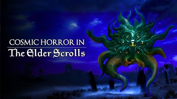 Cosmic Horror in The Elder Scrolls