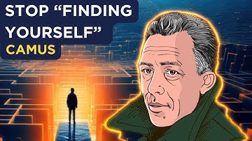 Why ‘Finding Yourself’ Is a Big Lie - Albert Camus (Absurdism)