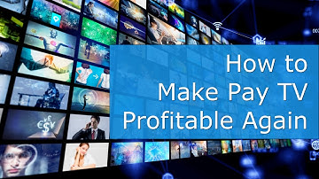 How to Make Pay TV Profitable Again