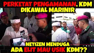 Gak Biasanya‼️KDM Dikawal Ketat Sama Marinir. Netizen Menduga Ada ELIT Mau Usik KDM