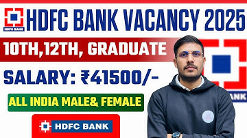 HDFC Bank Recruitment 2025 | HDFC Job Vacancy 2025 | Bank Recruitment 2025 | New Bank Vacancies 2025