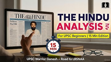 The Hindu Newspaper Analysis for UPSC Beginners 🗞️ | 15-Minute Daily Edition | UPSC Warrior Ganesh